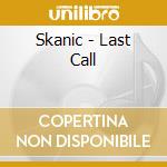 Skanic - Last Call cd