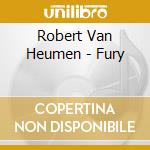 Robert Van Heumen - Fury cd