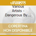Various Artists - Dangerous By Moonlight cd