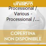Processional / Various - Processional / Various cd musicale di Processional / Various