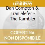 Dan Compton & Fran Slefer - The Rambler cd