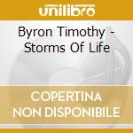 Byron Timothy - Storms Of Life cd