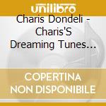 Charis Dondeli - Charis'S Dreaming Tunes (The Singles) cd