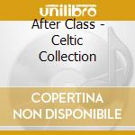 After Class - Celtic Collection cd