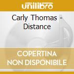 Carly Thomas - Distance cd musicale di Carly Thomas