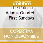 The Patricia Adams Quartet - First Sundays cd