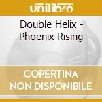 Double Helix - Phoenix Rising cd