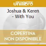 Joshua & Keren - With You cd