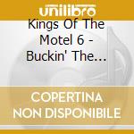 Kings Of The Motel 6 - Buckin' The System cd