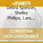 Debra Spencer, Shelley Phillips, Lars Johannesson - Verdant Groves cd