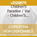 Children'S Paradise / Var - Children'S Paradise / Var cd