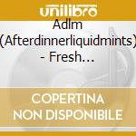 Adlm (Afterdinnerliquidmints) - Fresh Association cd