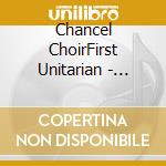 Chancel ChoirFirst Unitarian - Bring Many Names cd