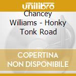 Chancey Williams - Honky Tonk Road cd