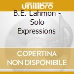 B.E. Lahmon - Solo Expressions cd