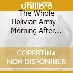 The Whole Bolivian Army - Morning After Food Poisoning In The South Of France cd