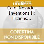 Carol Novack - Inventions Ii: Fictions Fusions & Poems cd