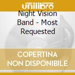Night Vision Band - Most Requested cd