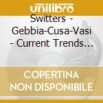 Switters - Gebbia-Cusa-Vasi - Current Trends In The Contemporary Italian Music Disaster