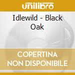 Idlewild - Black Oak cd