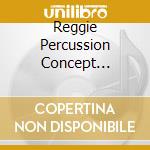 Reggie Percussion Concept Nicholson - Timbre Suite cd musicale di Reggie Percussion Concept Nicholson
