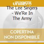 The Lee Singers - We'Re In The Army cd