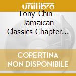 Tony Chin - Jamaican Classics-Chapter One cd