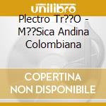 Plectro Tr??O - M??Sica Andina Colombiana cd
