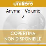 Anyma - Volume 2 cd