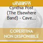 Cynthia Post (The Elsewhere Band) - Cave Drawings cd