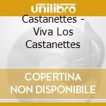 Castanettes - Viva Los Castanettes cd