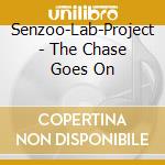 Senzoo-Lab-Project - The Chase Goes On cd musicale di Senzoo