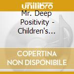 Mr. Deep Positivity - Children's Lessons For Life cd