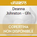 Deanna Johnston - Gfn cd musicale di Deanna Johnston