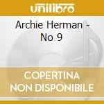 Archie Herman - No 9 cd