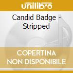 Candid Badge - Stripped cd