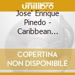 Jose' Enrique Pinedo - Caribbean Sweet cd