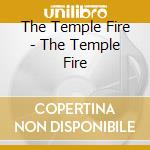 The Temple Fire - The Temple Fire cd