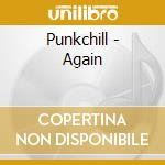 Punkchill - Again cd musicale di Punkchill