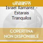 Israel Ramarez - Estarais Tranquilos cd