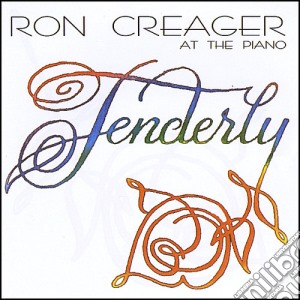 Ron Creager - Tenderly cd musicale di Ron Creager