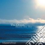 M. Gene Hoffman - The Ocean Meets The Sky