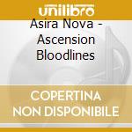 Asira Nova - Ascension Bloodlines cd