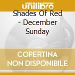Shades Of Red - December Sunday cd