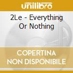 2Le - Everything Or Nothing cd