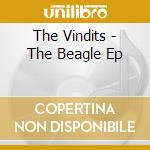 The Vindits - The Beagle Ep cd musicale di The Vindits