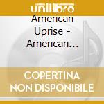 American Uprise - American Uprise cd
