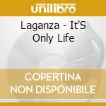 Laganza - It'S Only Life cd