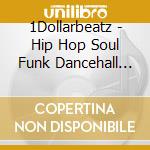 1Dollarbeatz - Hip Hop Soul Funk Dancehall Instrumentals Vol: 3 cd