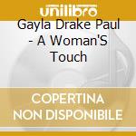 Gayla Drake Paul - A Woman'S Touch cd